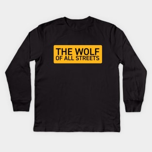 The Wolf of All Streets Kids Long Sleeve T-Shirt